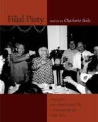 Filial Obligations in Chinese Families: Paradoxes of Modernization